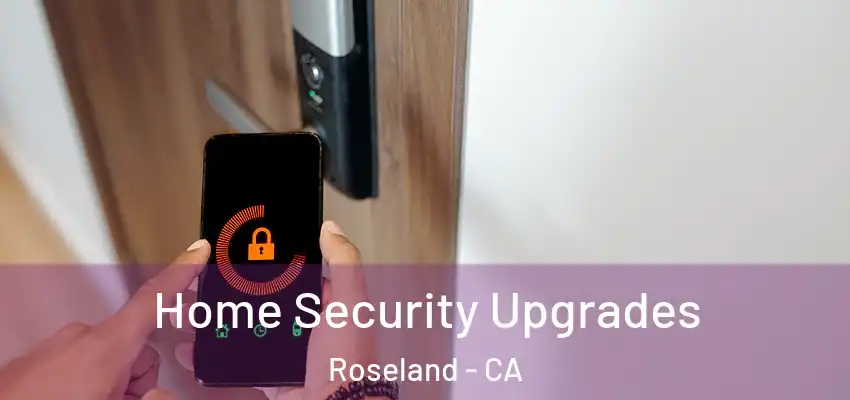  Home Security Upgrades Roseland - CA