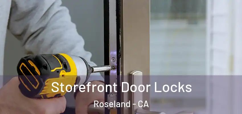  Storefront Door Locks Roseland - CA