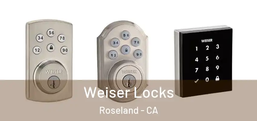  Weiser Locks Roseland - CA